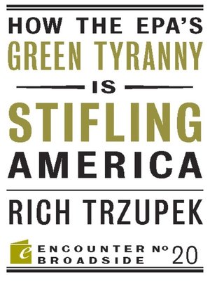 cover image of How the EPA?s Green Tyranny is Stifling America
